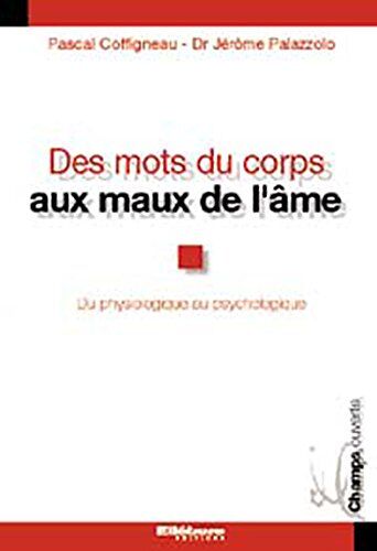 Pascal Coffigneau Des Mots Du Corps Aux Maux De L'?me : Le Concept D'Harmonisation