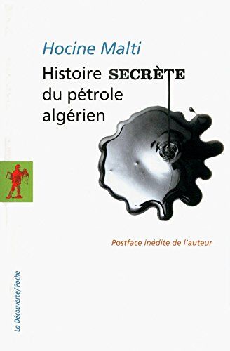 Hocine Malti Histoire Secrète Du Pétrole Algérien