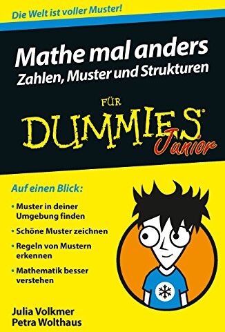 Petra Wolthaus Mathe Mal Anders: Zahlen, Muster Und Strukturen Für Dummies Junior