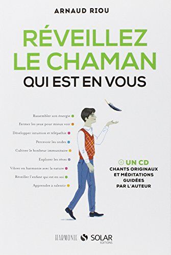 Arnaud Riou Réveillez Le Chaman Qui Est En Vous (1cd Audio)