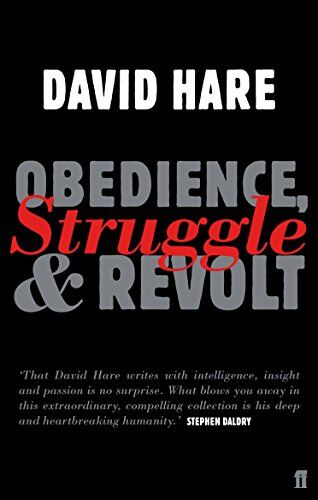 David Hare Obedience, Struggle And Revolt