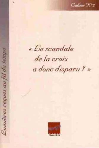 Collectif Scandale De La Croix A Donc Disparu (Le)