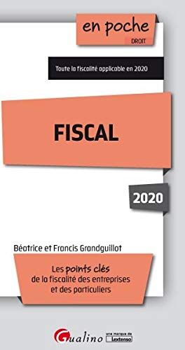 Fiscal: Les Points Clés De La Fiscalité Des Entreprises Et De La Fiscalité Des Particuliers Applicables En 2020 (2020) (En Poche)