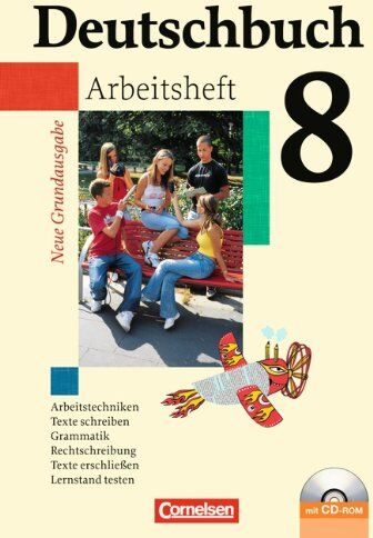 Günther Biermann Deutschbuch - Neue Grundausgabe: 8. Schuljahr - Arbeitsheft Mit Lösungen Und Übungs-Cd-Rom: Sprach- Und Lesebuch