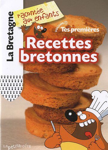 Nathalie Lescaille Tes Premières Recettes Bretonnes : Volume 1