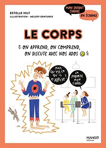 Estelle Hilt Le Corps: On Apprend, On Comprend, On Discute Avec Nos Ados