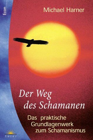 Michael Harner Der Weg Des Schamanen
