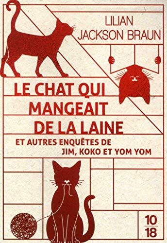 Le Chat Qui Mangeait De La Laine Et Autres Enquêtes De Jim, Koko Et Yom Yom : Le Chat Qui Lisait À L'Envers ; Le Chat Qui Mangeait De La Laine ; Le Chat Qui Aimait La Brocante