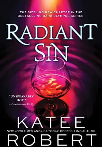 Katee Robert Radiant Sin: A Darkly Hot Modern Retelling Of Apollo And Cassandra (Dark Olympus, 4)