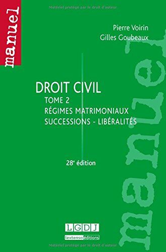 Gilles Goubeaux Droit Civil : Tome 2, Régimes Matrimoniaux, Successions, Libéralités