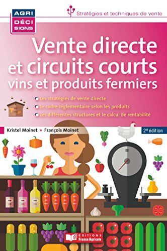 Kristel Moinet Vente Directe Et Circuits Courts : Vins Et Produits Fermiers