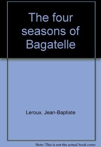 Jean-Baptiste Leroux The Four Seasons Of Bagatelle