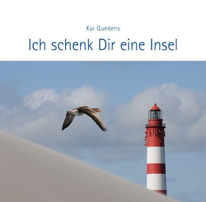 Kai Quedens Ich Schenk Dir Eine Insel