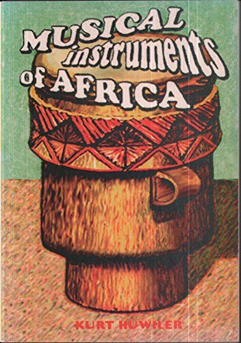 Kurt Huweiler Musical Instruments Of Africa