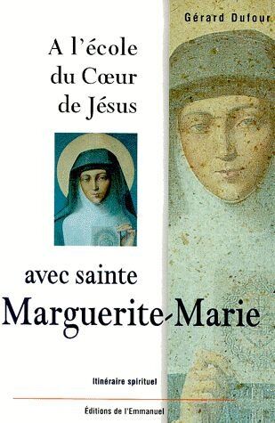 Marguerite-Marie Alacoque À L'École Du Coeur De Jésus Avec Sainte Marguerite-Marie