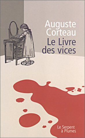 Auguste Corteau Le Livre Des Vices
