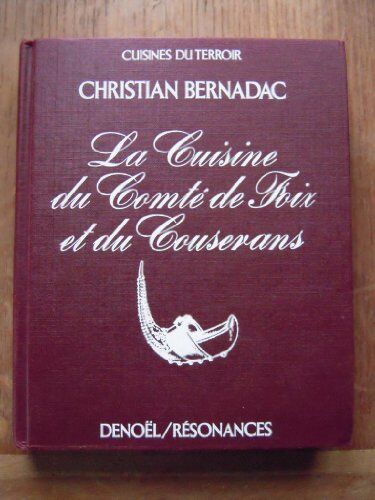 Bernadac Cuisine Du Comte De Foi