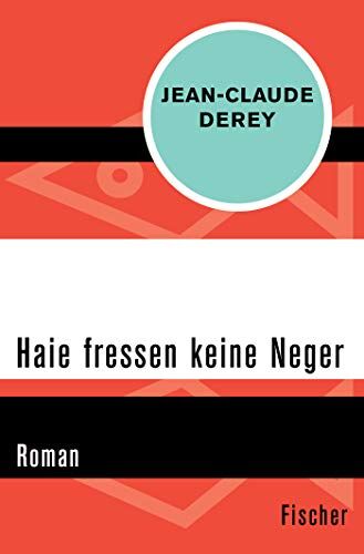 Jean-Claude Derey Haie Fressen Keine Neger: Roman