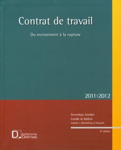 Dominique Jourdan Contrat De Travail : Du Recrutement À La Rupture (1cédérom)