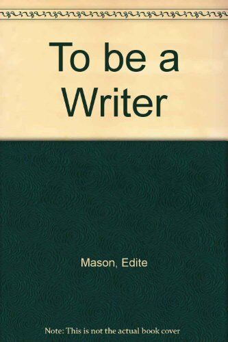 Edite Mason To Be A Writer
