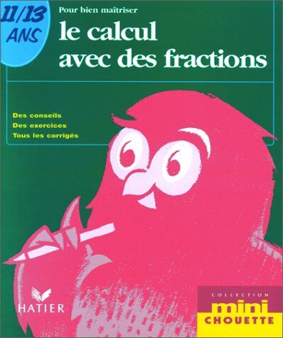 Gisèle Chapiron Le Calcul Avec Des Fractions (Mini Chouette)