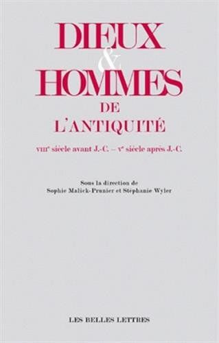 Loic Bertrand Dieux Et Hommes De L'Antiquite (Viiie Siecle Avant J.-C.- Ve Siecle Apres J.-C.) (Romans, Essais, Poesie, Documents)