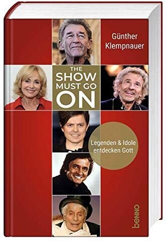 Günther Klempnauer The Show Must Go On: Legenden & Idole Entdecken Gott