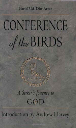 Attar, Farid Al-Din Conference Of The Birds: A Seeker'S Journey To God