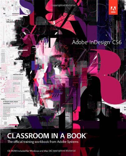 Adobe Creative Team Adobe Indesign Cs6 Classroom In A Book (Classroom In A Book (Adobe))