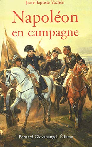 VACHEE JB Napoleon En Campagne