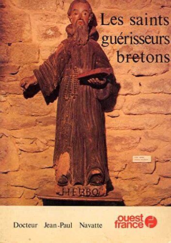 Les Saints Guerisseurs Bretons (French Edition)