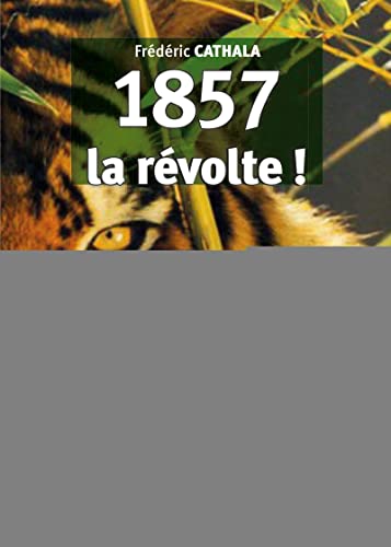 Frédéric Cathala 1857, La Révolte !