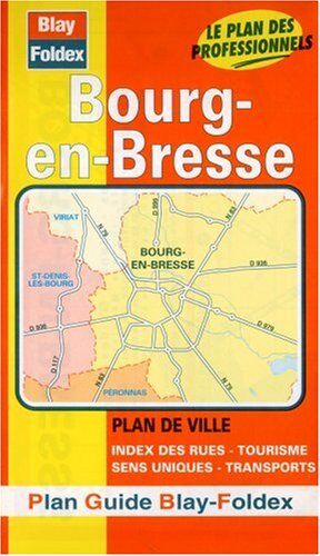 Blay-Foldex Plan De Ville : Bourg-En-Bresse (Avec Un Index)