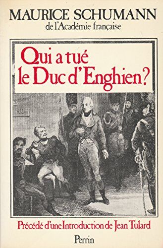 Schumann M Qui A Tue Le Duc D'Enghien ? (Perrin)