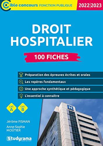 Jérôme Fisman Droit Hospitalier – 100 Fiches: 2022/2023 - Catégories A, B