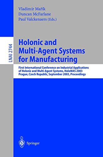 Jean Jacod Holonic And Multi-Agent Systems For Manufacturing: First International Conference On Industrial Applications Of Holonic And Multi-Agent Systems, ... Notes In Computer Science (2744), Band 2744)