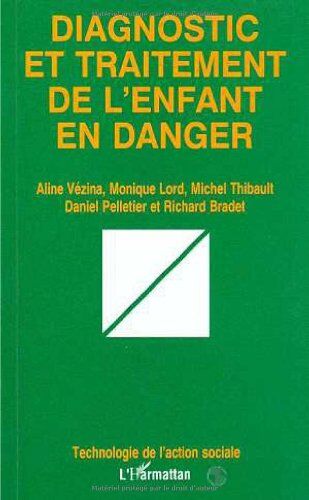 Michel Pelletier Diagnostic Et Traitement De L'Enfant En Danger