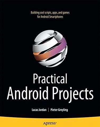 Lucas Jordan Practical Android Projects (Books For Professionals By Professionals)