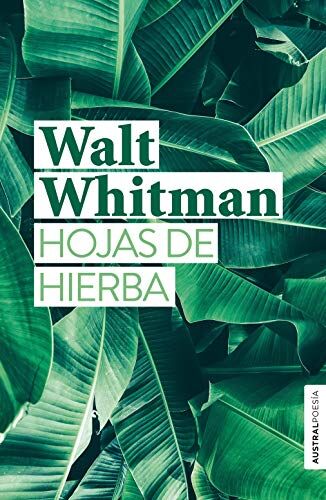 Walt Whitman Hojas De Hierba (Austral Poesía)