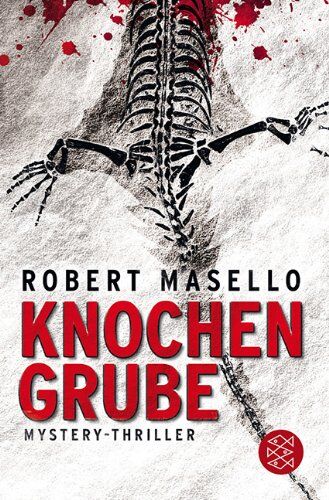 Robert Masello Knochengrube: Mystery-Thriller