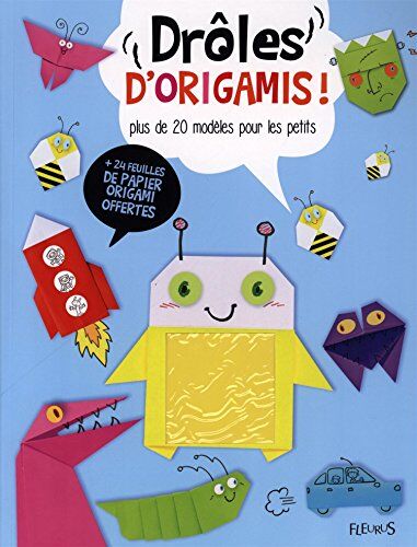 Mickael Wiles Drôles D'Origamis ! : Plus De 20 Modèles Pour Les Petits