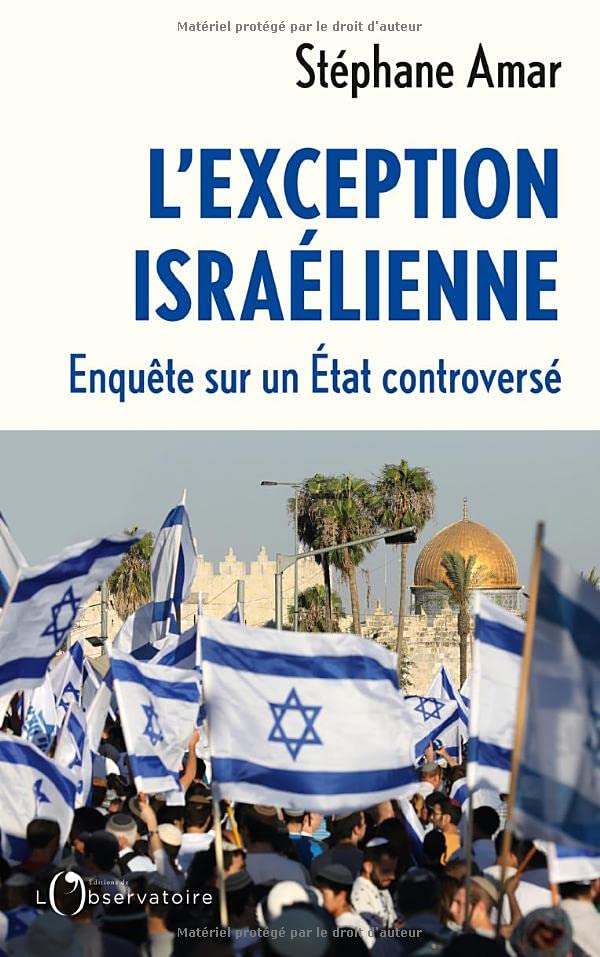 Stéphane Amar L'Exception Israëlienne: Enquête Sur Un Etat Controversé