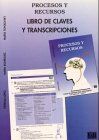 Estrella López López Procesos Y Recursos. Curso De Espanôl Para Extranjeros Nivel Avanzado - Superior: Procesos Y Recursos, Libro De Claves Y Transcripiones