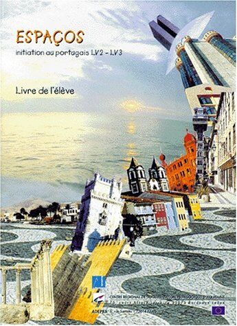 Olga Ballesta Espaços. Initiation Au Portugais Lv2-Lv3, Livre De L'Élève