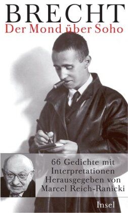Der Mond Über Soho: 66 Gedichte Von Bertolt Brecht Mit Interpretationen