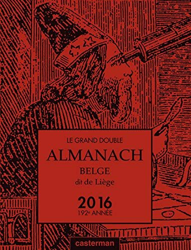 Anonyme Le Grand Double Almanach Belge, Dit De Liège 2016 (Les Albums Casterman)