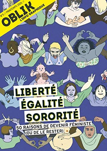 Collectif Oblik - Numéro 5 Liberté, Egalité, Sororité - 50 Raisons De Devenir Féministe (Ou De Le Rester) (5)
