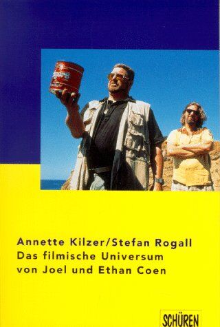 Annette Kilzer Das Filmische Universum Von Joel Und Ethan Coen