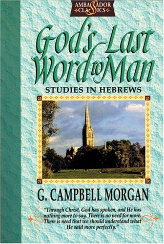 Morgan, G. Campbell God'S Last Word To Man