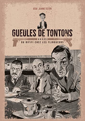 Jeanne Teston Gueules De Tontons - Du Rififi Chez Les Flingueurs